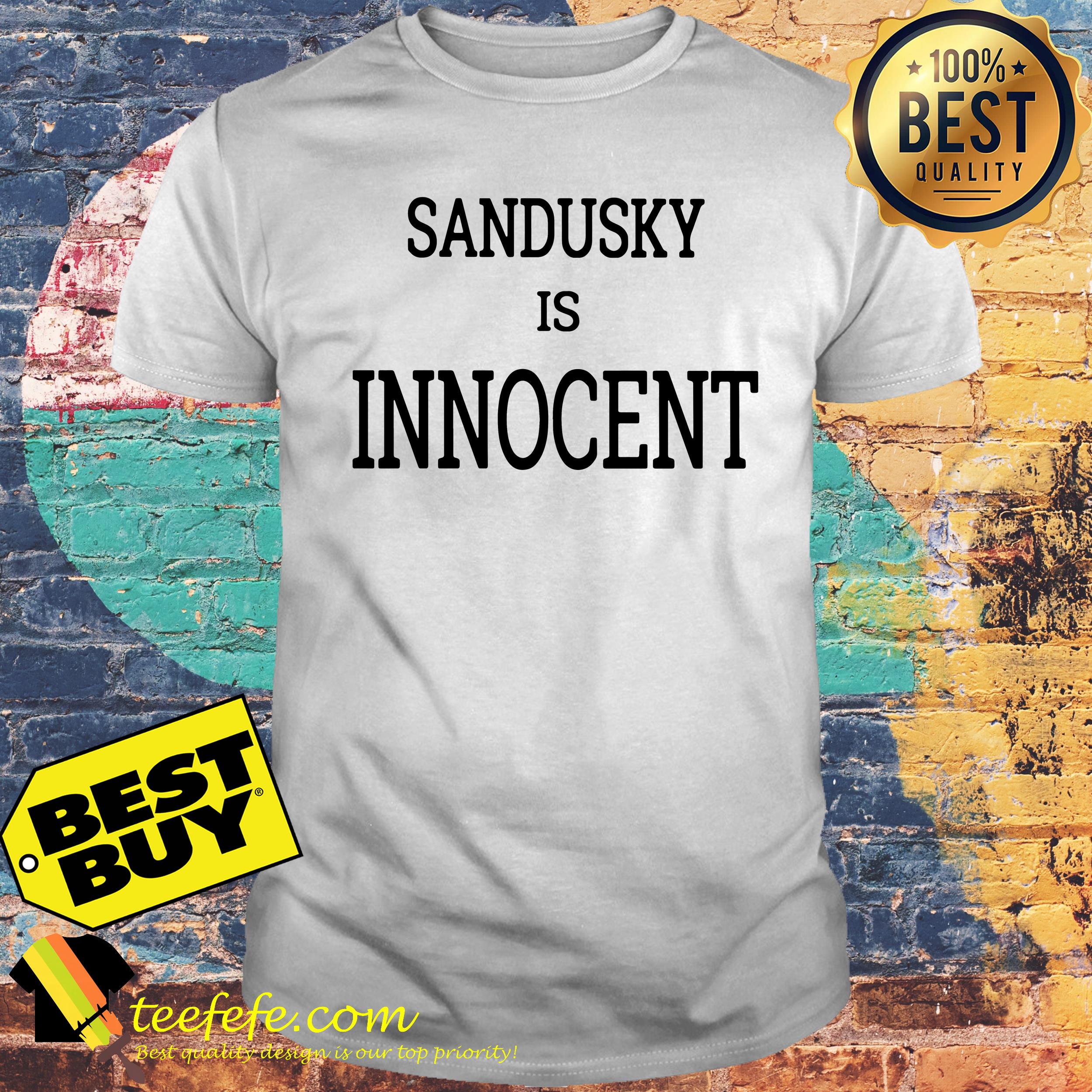 Penn State fans support Joe Paterno with Sandusky is Innocent shirt Penn State fans support Joe Paterno with Sandusky is Innocent shirt