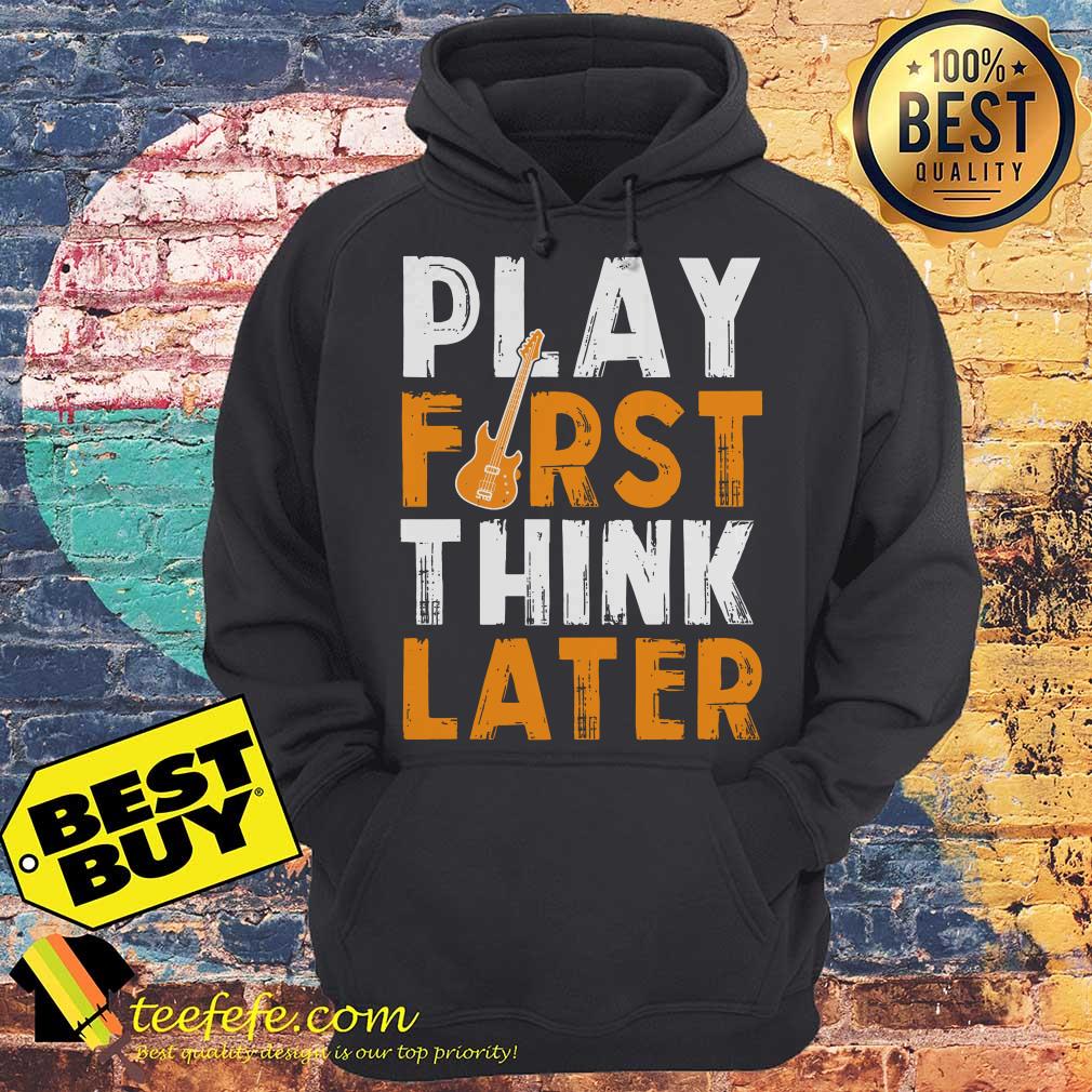 Play First Think Later Guitar hoodie
