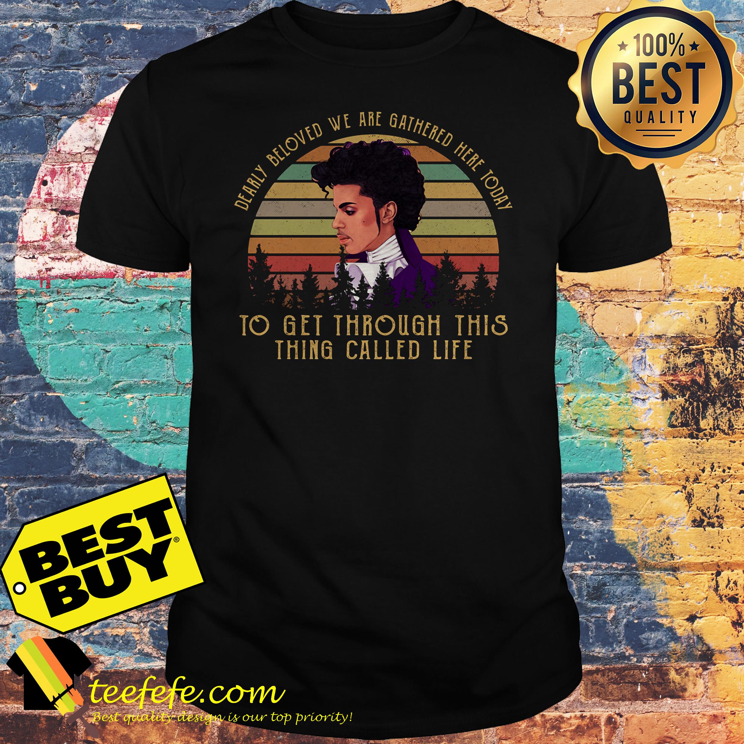 Prince Rogers Nelson Dearly beloved we are gathered here today to get through this vintage shirt