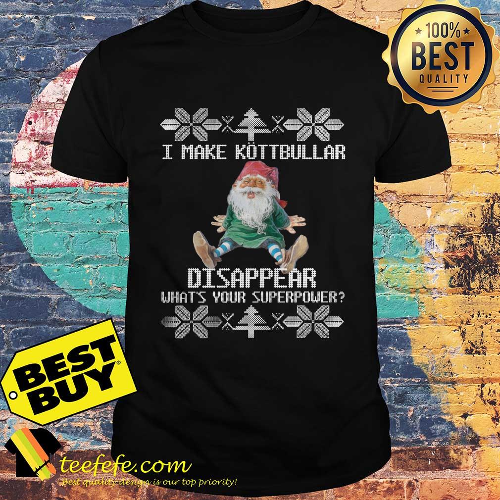 Santa I make Kottbullar disappear what's your superpower Christmas shirt Santa I make Kottbullar disappear what's your superpower Christmas shirt