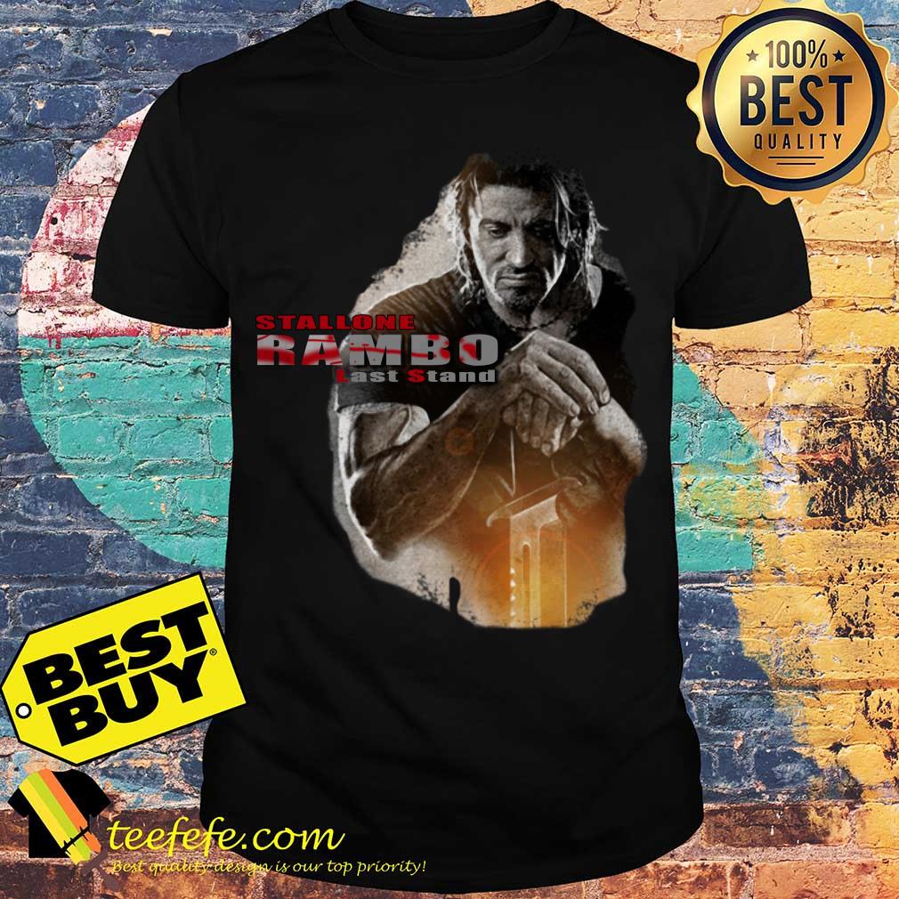 Stallone Rambo last stand shirt Stallone Rambo last stand shirt