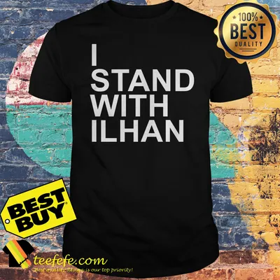 I stand with Ilhan Omar shirt