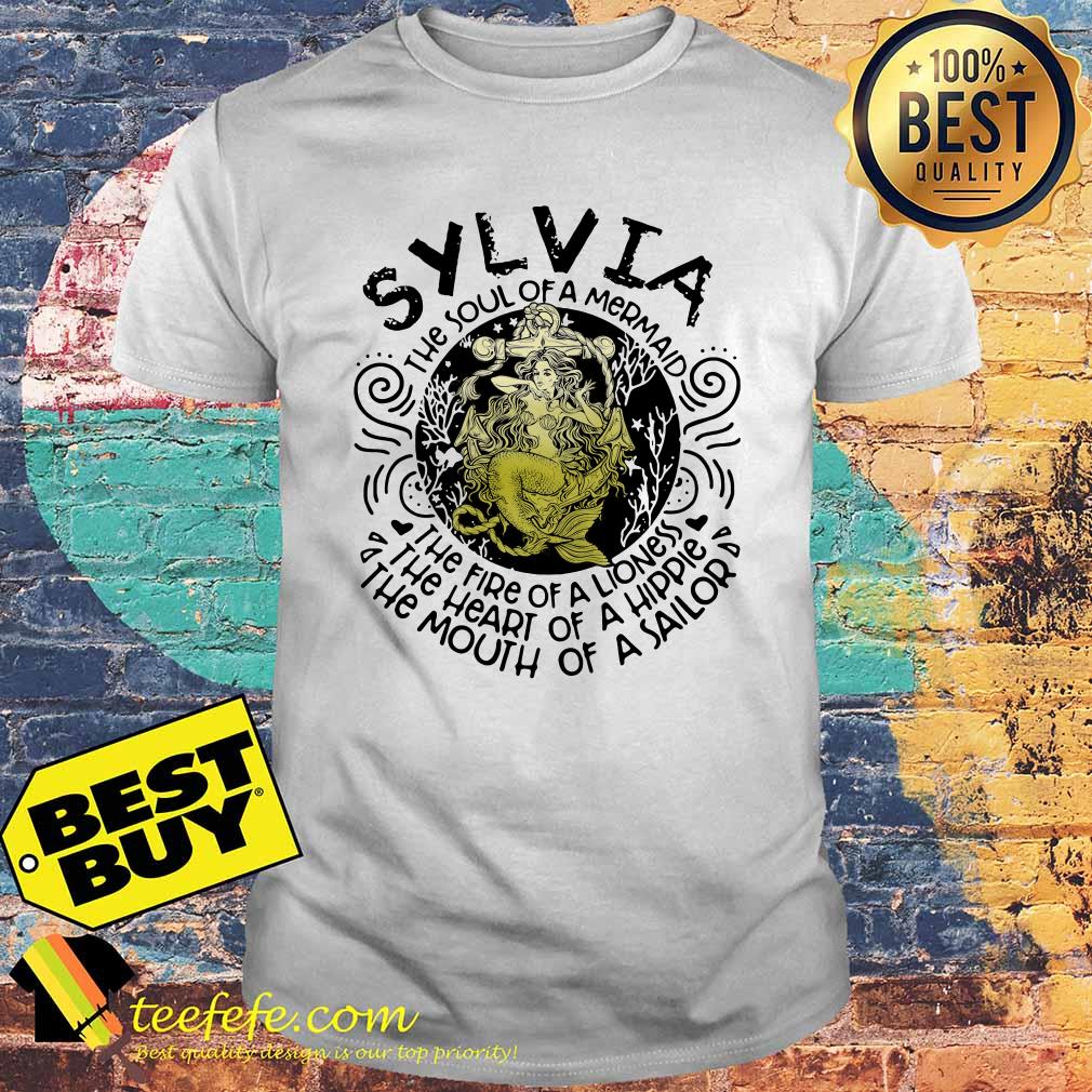Sylvia the soul of a mermaid the fire of a lioness the heart of a hippie shirt Sylvia the soul of a mermaid the fire of a lioness the heart of a hippie shirt