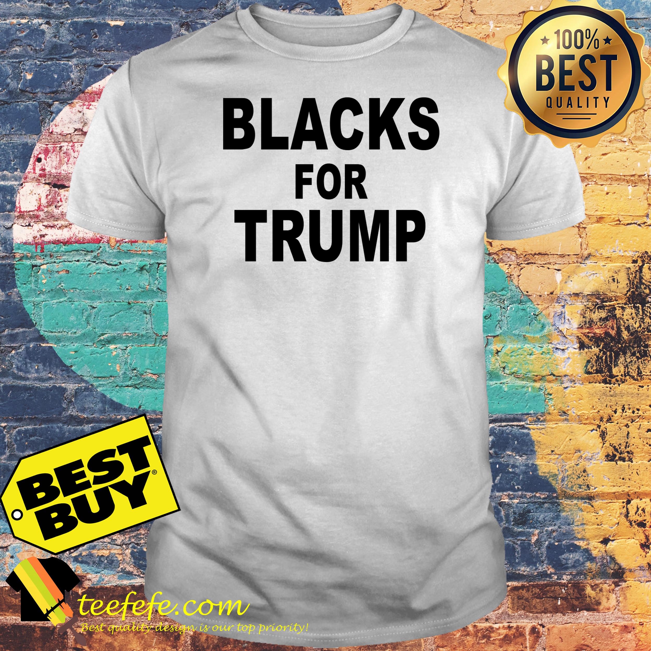 Blacks for Donald Trump shirt Blacks for Donald Trump shirt