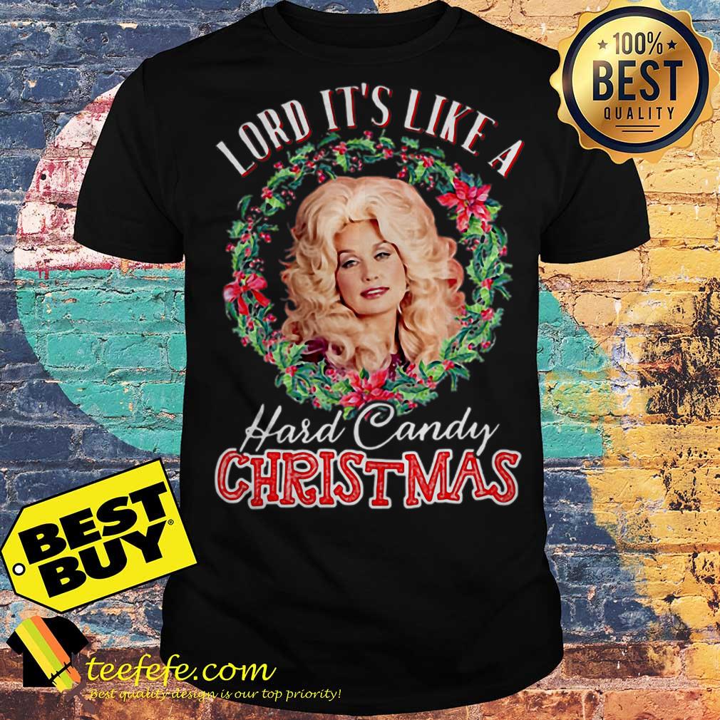 Dolly Parton Lord it’s like a Hard Candy Christmas shirt Dolly Parton Lord it’s like a Hard Candy Christmas shirt