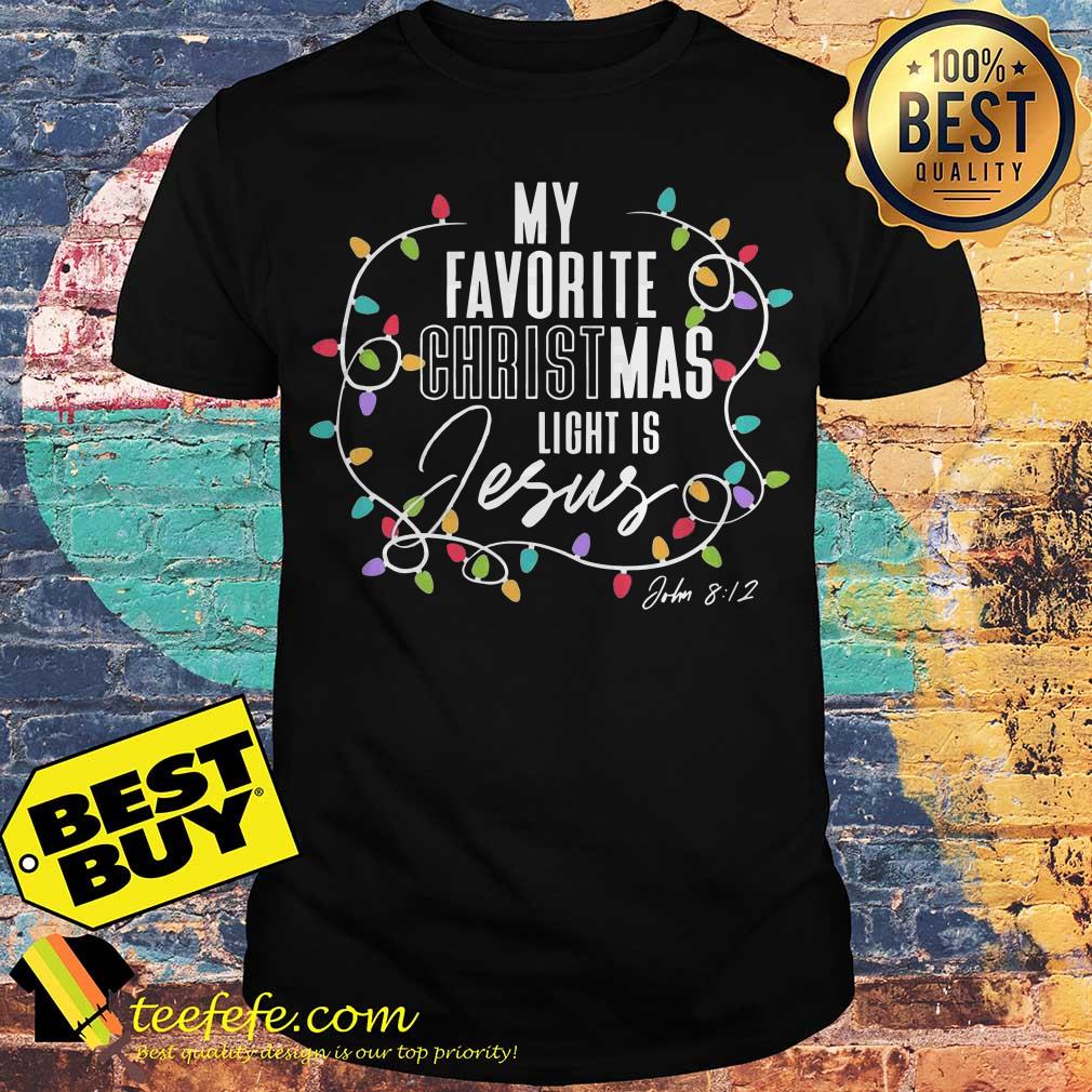 My favorite Christmas light is Jesus Raglan John 8 12 shirt My favorite Christmas light is Jesus Raglan John 8 12 shirt