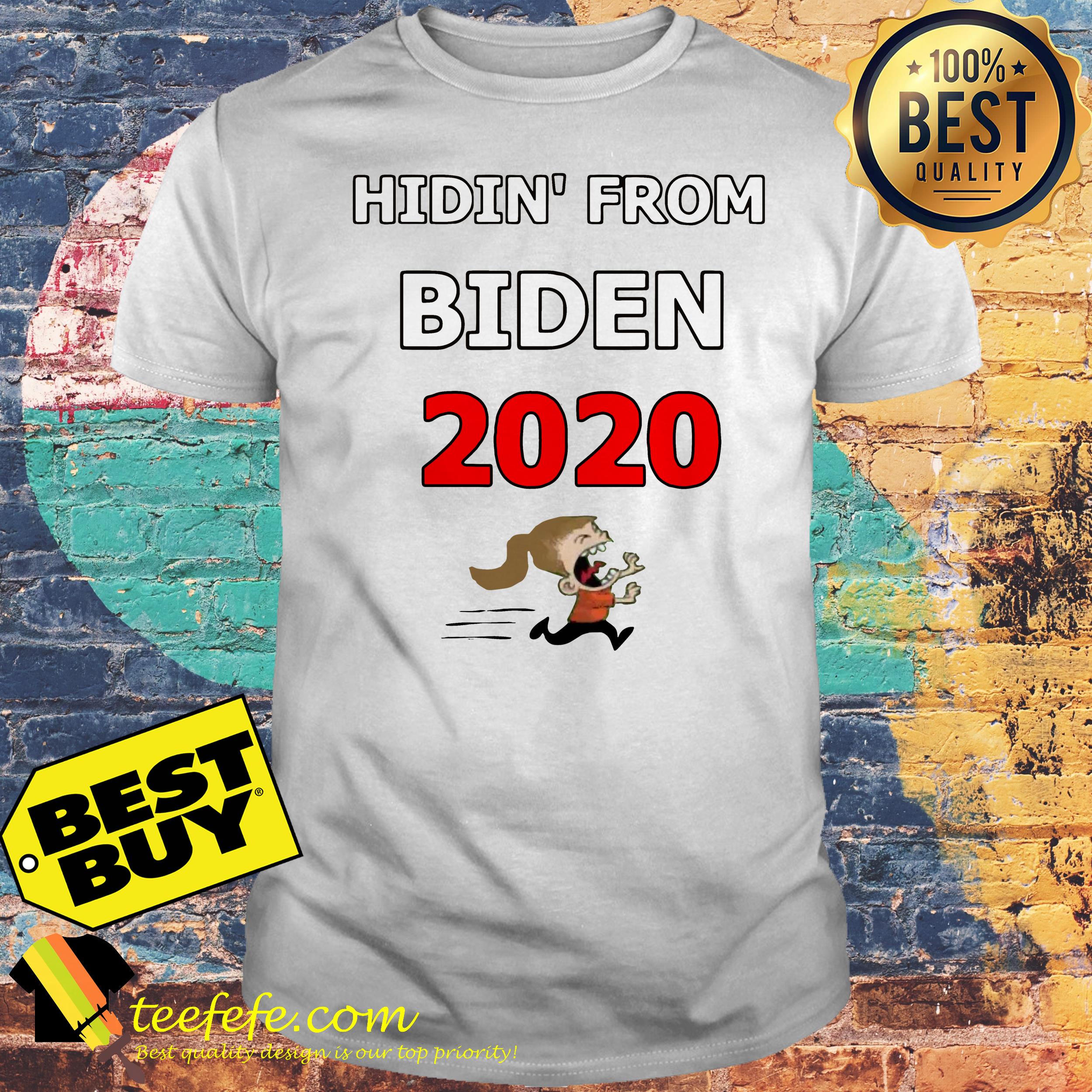 Hidin' from Biden 2020 shirt Hidin' from Biden 2020 shirt