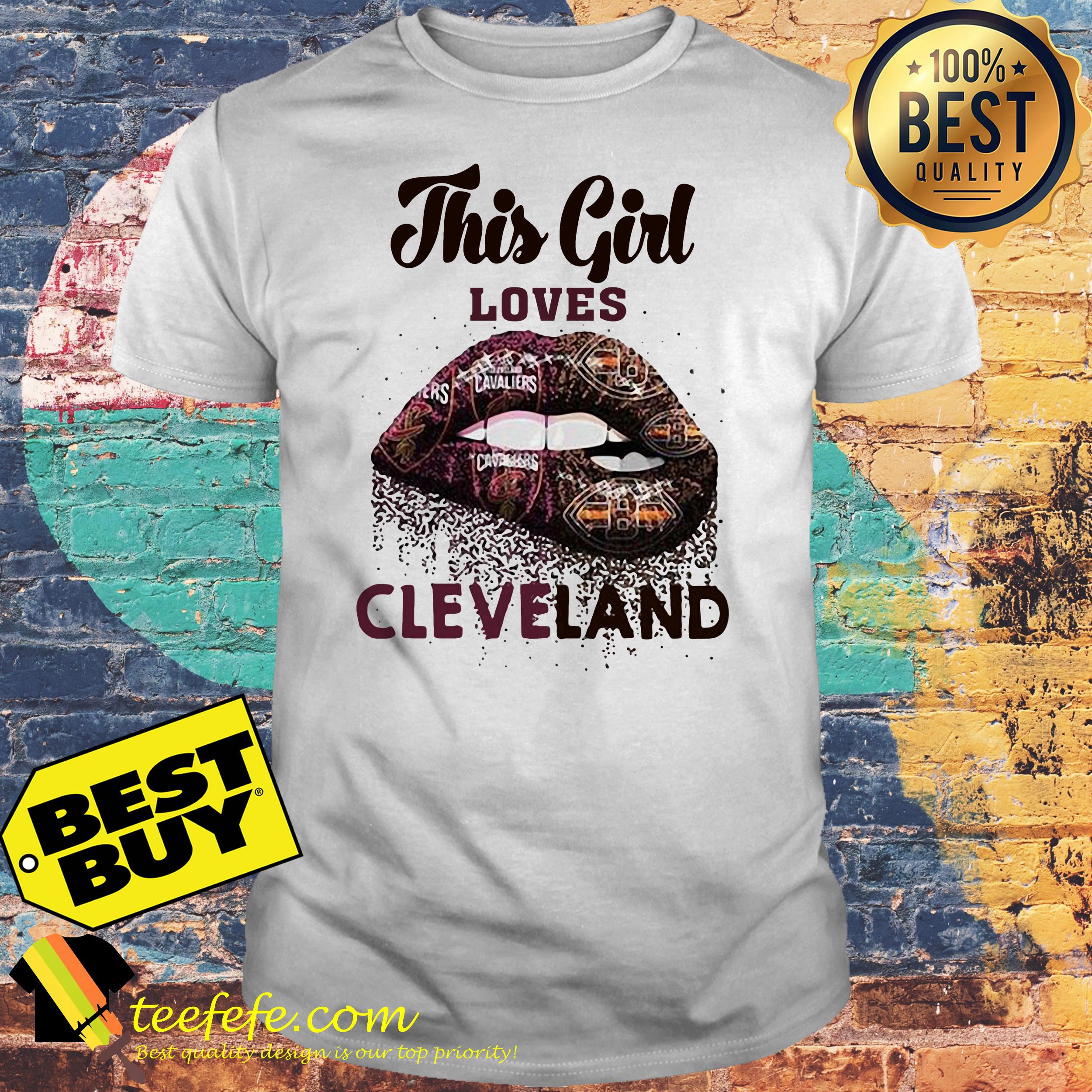 Lip this girl loves Cleveland Cavaliers And Cleveland Browns shirt Lip this girl loves Cleveland Cavaliers And Cleveland Browns shirt