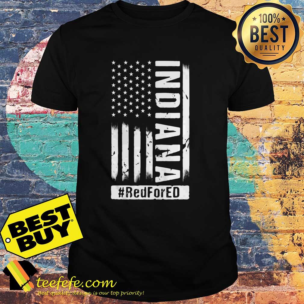 Red For Ed Teacher Indiana American flag veteran shirt Red For Ed Teacher Indiana American flag veteran shirt
