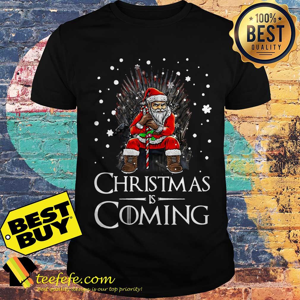 Santa Claus Christmas is Coming shirt Santa Claus Christmas is Coming shirt