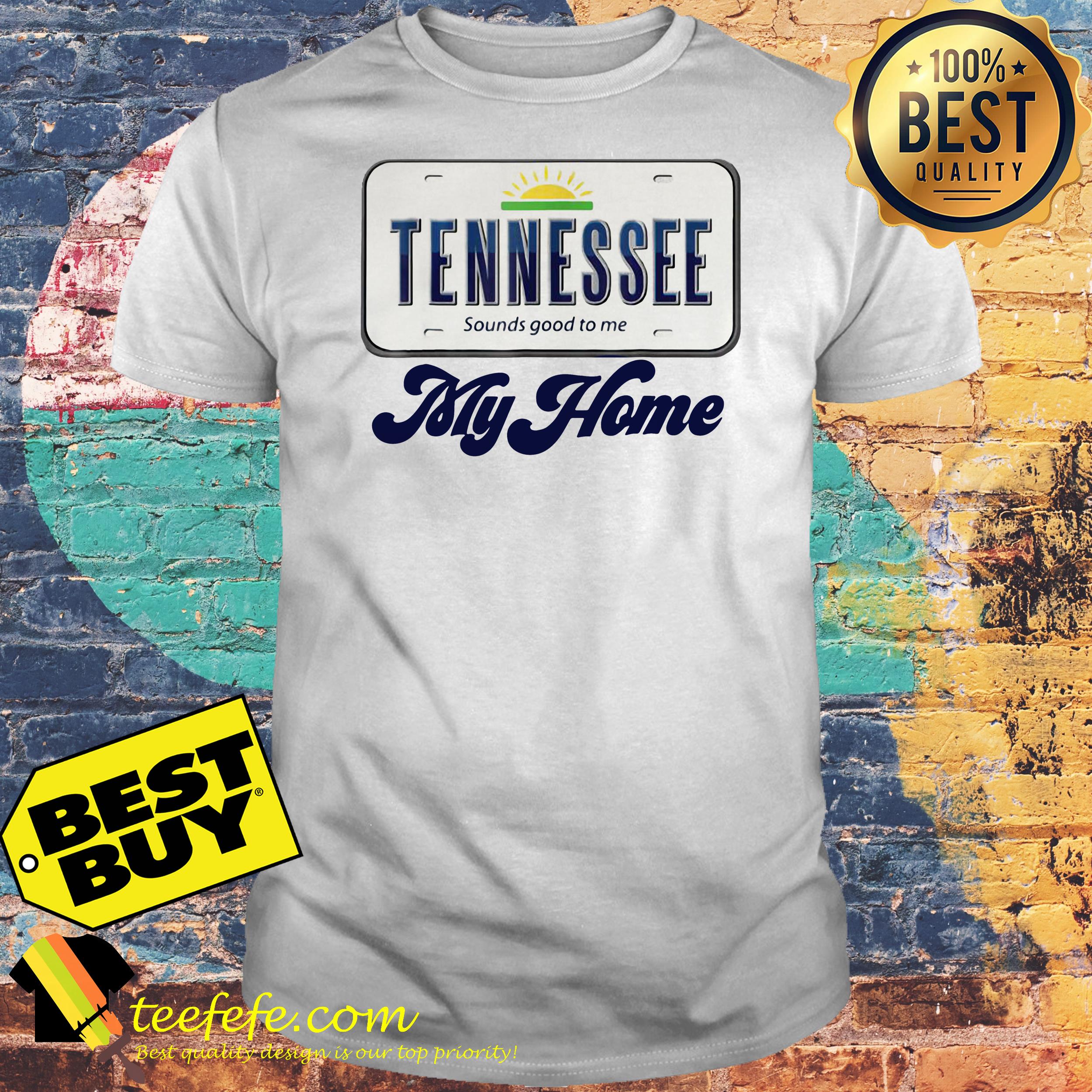 Tennessee State sounds good to me my home shirt Tennessee State sounds good to me my home shirt