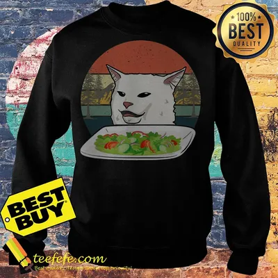 Woman Yelling at table dinner Cat Meme vintage shirt