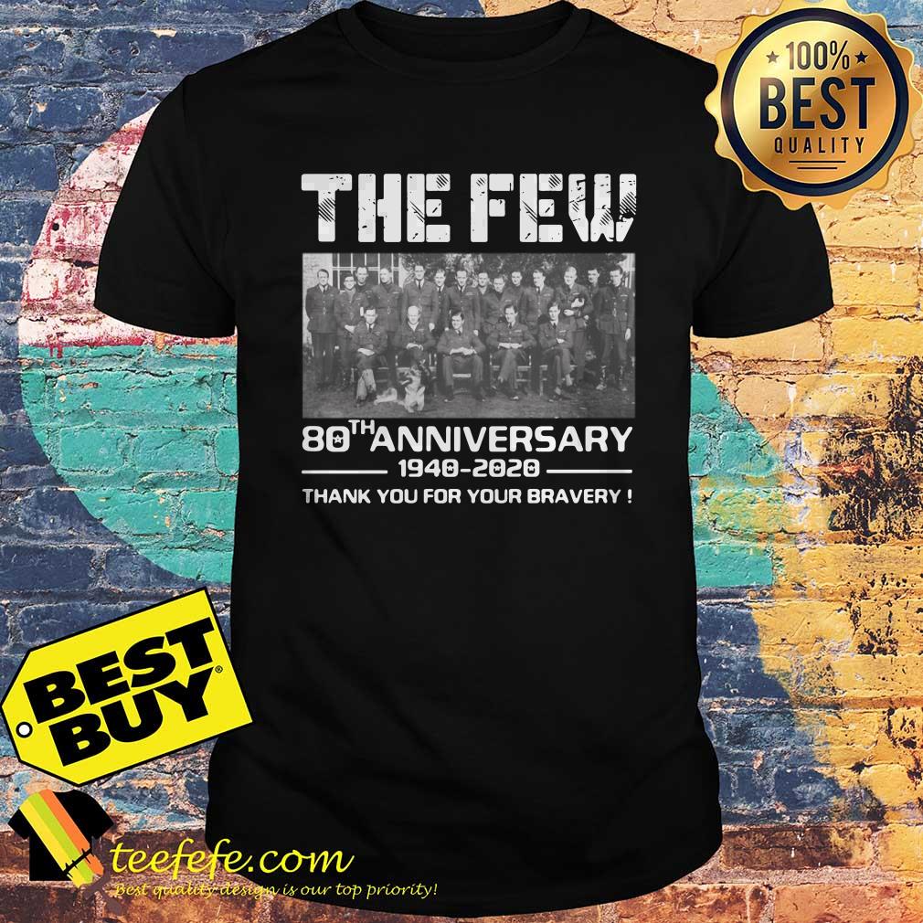 The Few 80th anniversary 1948 2020 thank you for your bravery shirt sweater