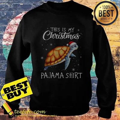 This is my Christmas Pajama Sea Turtle shirt sweater