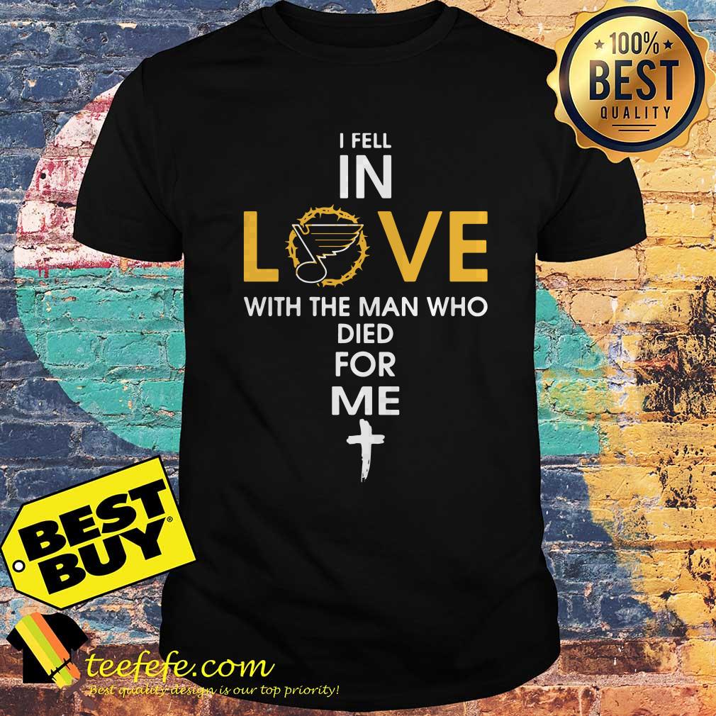 St. Louis Blues I fell in love with the man who died for me shirt sweater