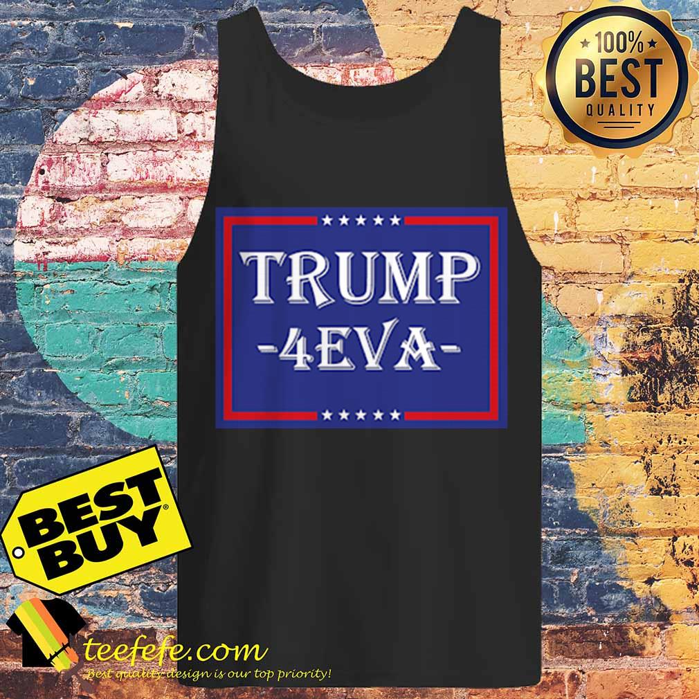 Official Donald Trump 4EVA Star tank top
