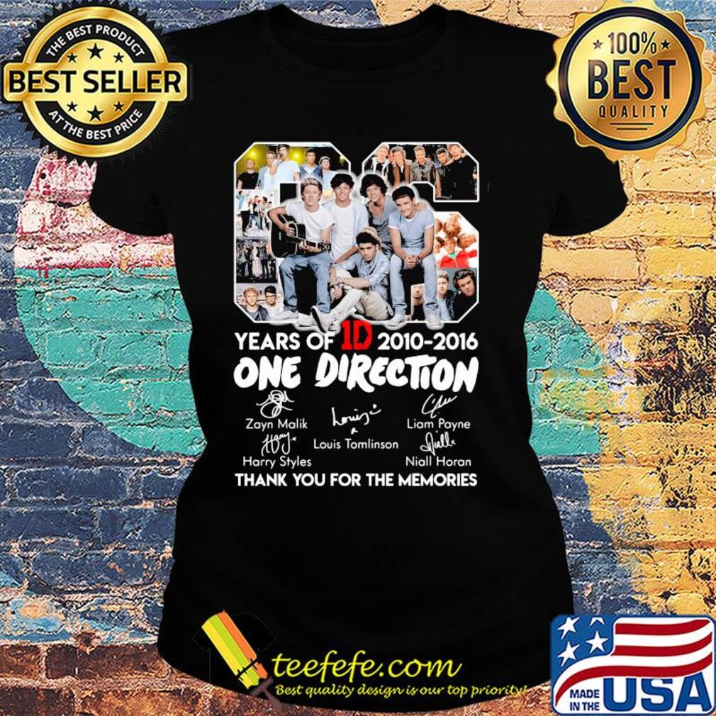 06 years of 1d 2010-2016 one direction signatures thank you for the memories s Ladies tee 06 years of 1d 2010-2016 one direction signatures thank you for the memories s Ladies tee