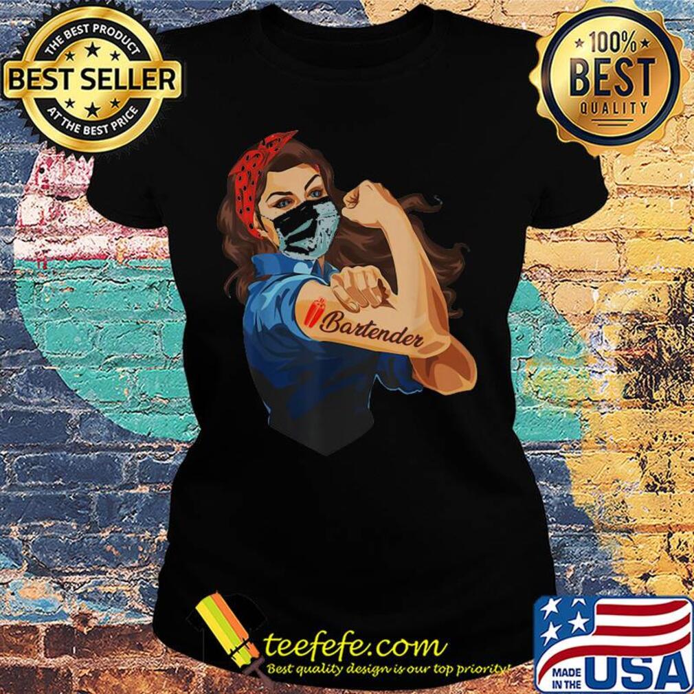 Bartender Strong Nurse Covid-19 Coronavirus s Ladies tee Bartender Strong Nurse Covid-19 Coronavirus s Ladies tee