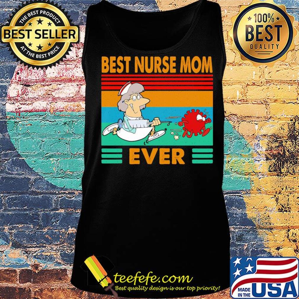 Best Nurse Mom Ever Vintage Covid-19 s Tank top Best Nurse Mom Ever Vintage Covid-19 s Tank top