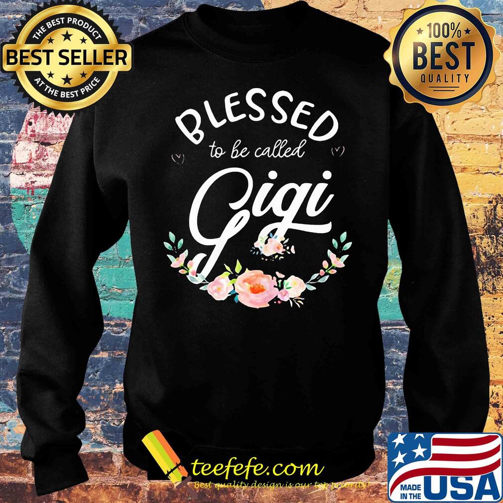 Blessed To Be Called Gigi Flowers s Sweater Blessed To Be Called Gigi Flowers s Sweater