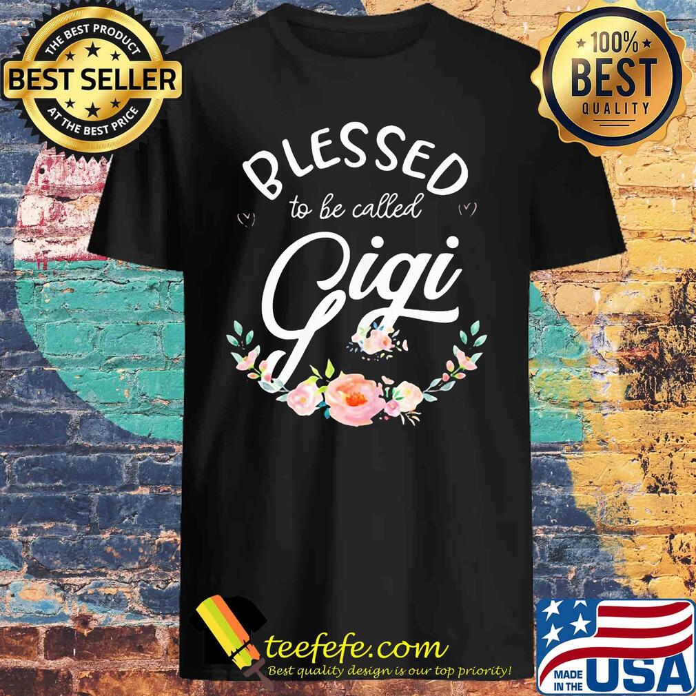 Blessed To Be Called Gigi Flowers s Unisex tee Blessed To Be Called Gigi Flowers s Unisex tee