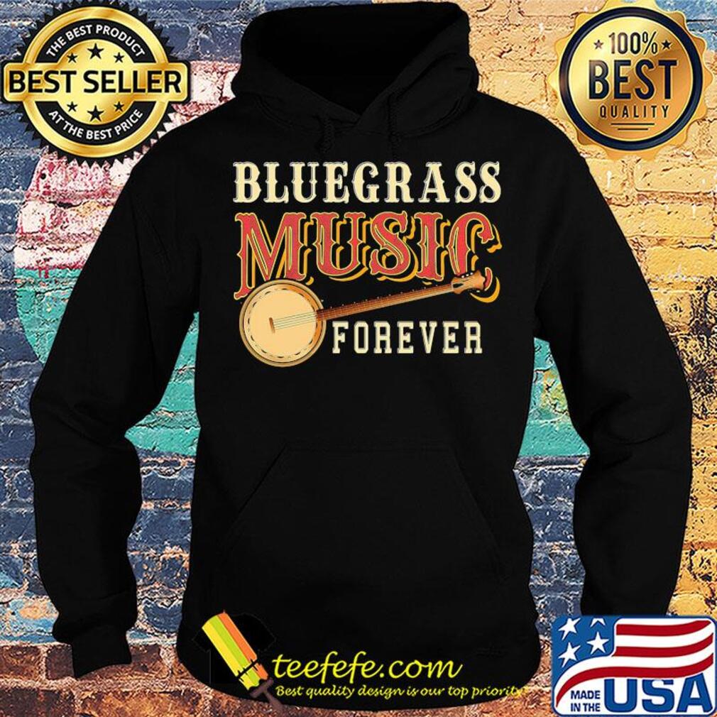 Bluegrass music forever Guitar s Hoodie Bluegrass music forever Guitar s Hoodie