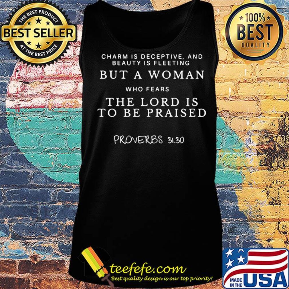 But a woman the lord is to be praised proverbs 31.30 s Tank top But a woman the lord is to be praised proverbs 31.30 s Tank top
