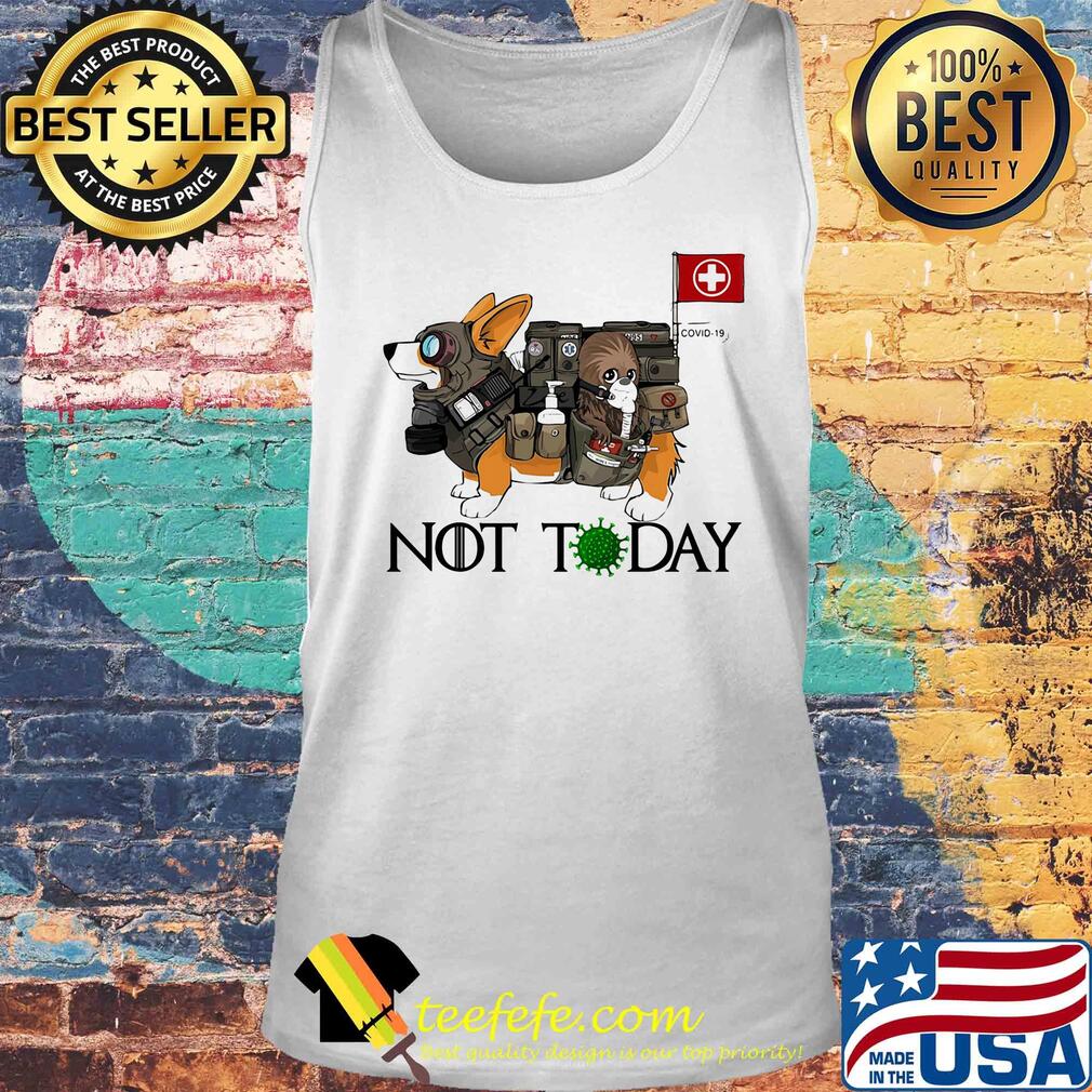 Corgi Not Today Nurses Covid-19 s Tank top Corgi Not Today Nurses Covid-19 s Tank top