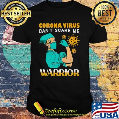 Corona virus can't scare me warrior strong girl nurse Covid-19 shirt