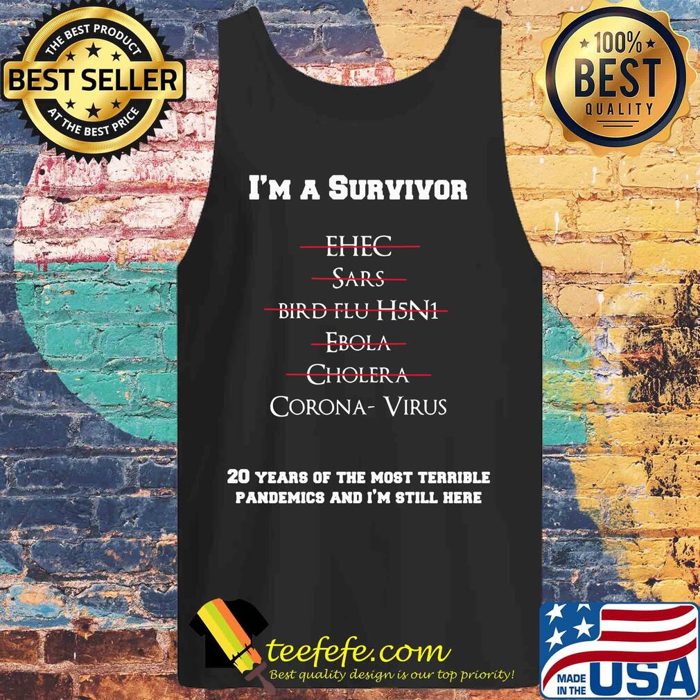 Disease Covid-19 I'm A Survivor 20 Years Of The Most Terrible Pandemics And I'm Still Here s Tank-top Disease Covid-19 I'm A Survivor 20 Years Of The Most Terrible Pandemics And I'm Still Here s Tank-top
