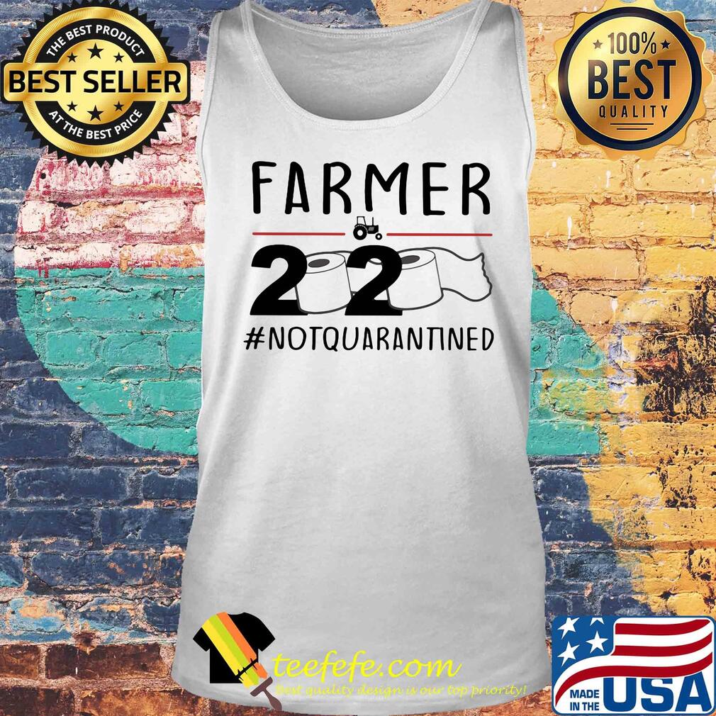 Farmer 2020 Not Quarantined Toilet Paper s Tank top Farmer 2020 Not Quarantined Toilet Paper s Tank top