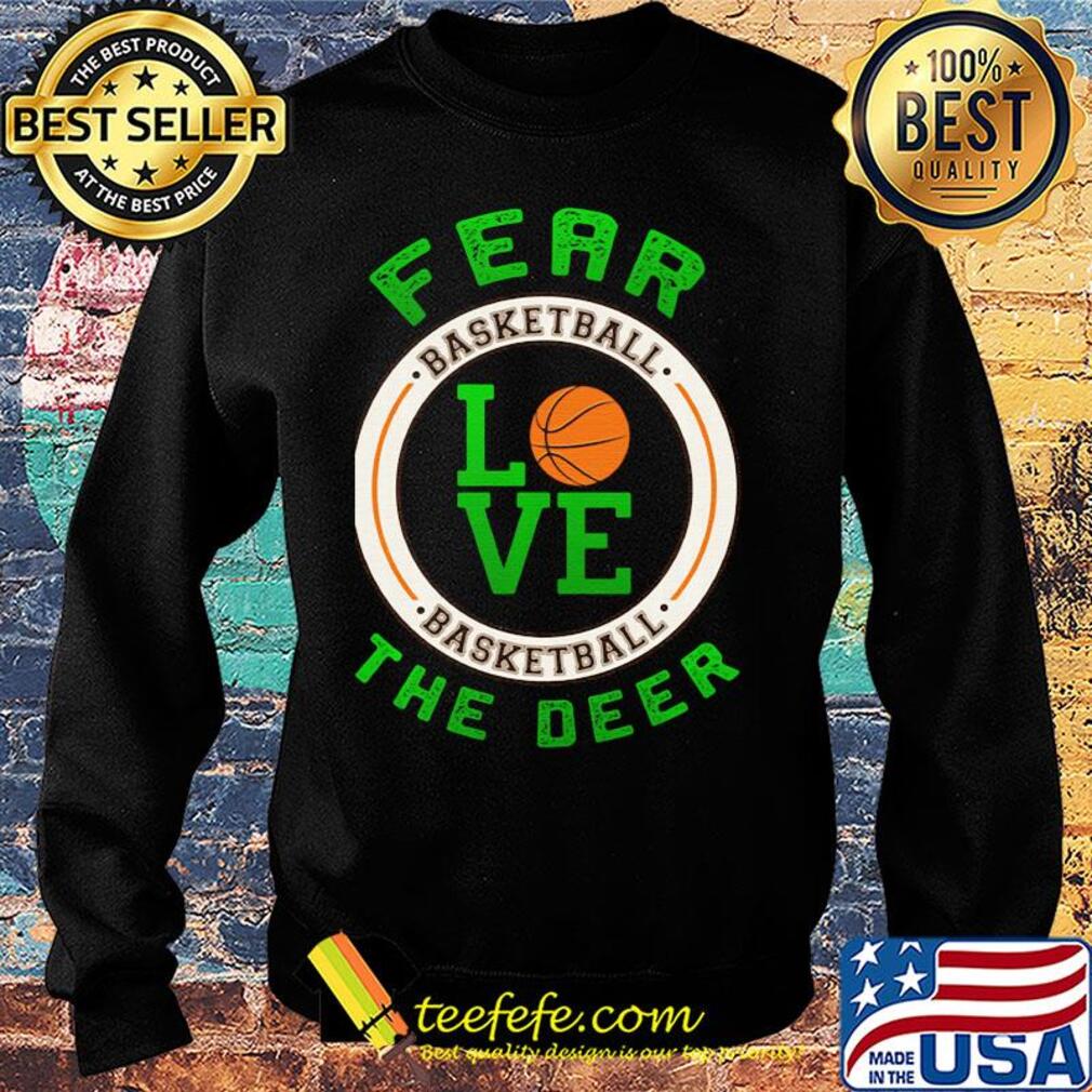 Fear basketball love the deer s Sweater Fear basketball love the deer s Sweater