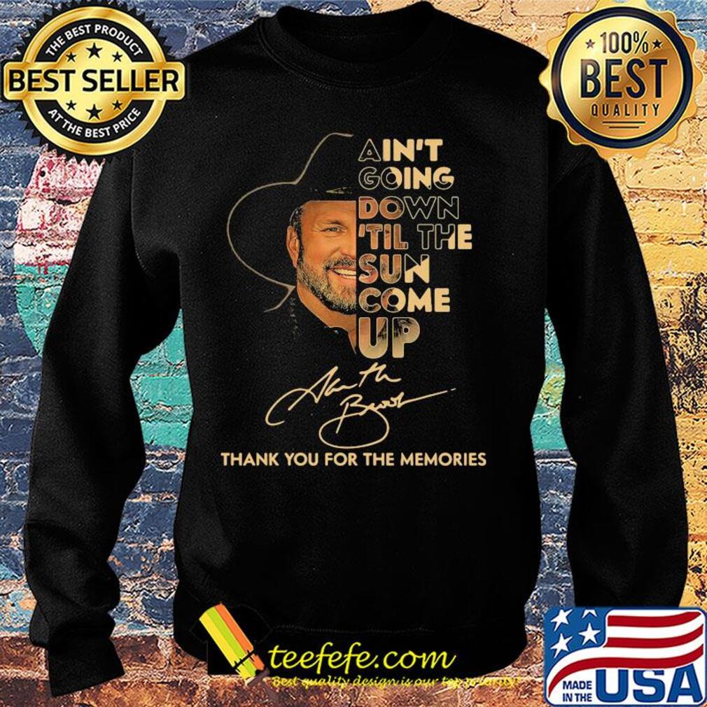 Garth Brooks Ain't Going Down Til The Sun Come Up Thank You For The Memories Signature s Sweater Garth Brooks Ain't Going Down Til The Sun Come Up Thank You For The Memories Signature s Sweater