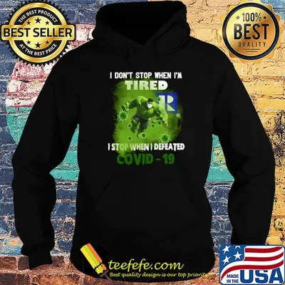 Hulk I don't stop when I'm tired Realtor I stop when I defeated covid-19 shirt