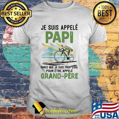 Je suis appele papi parce que je suis trop cool pour être apple grand-pêre shirt
