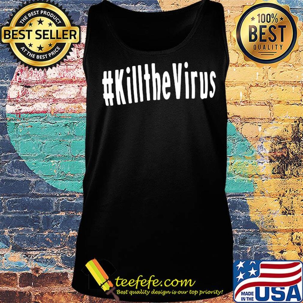 #kILLTHEVIRUS Covid-19 Coronavirus s Tank top #kILLTHEVIRUS Covid-19 Coronavirus s Tank top