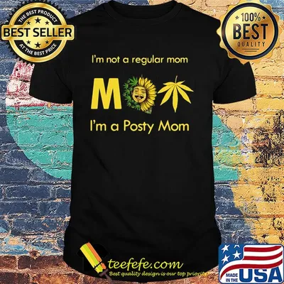 Malone I'm Not A Regular Mom I'm A Post Mom Sunflowers shirt