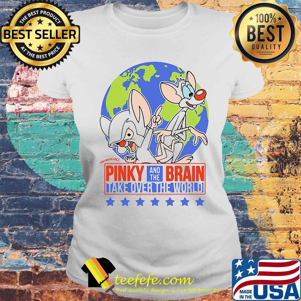 Pinky and the brain take over the wold s Laides tee Pinky and the brain take over the wold s Laides tee