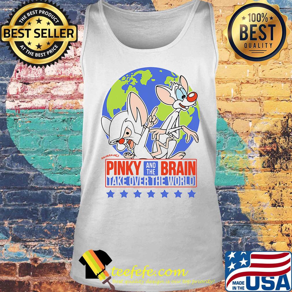 Pinky and the brain take over the wold s Tank top Pinky and the brain take over the wold s Tank top