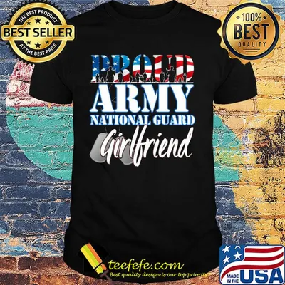 Proud Army national guard girlfriend America flag shirt