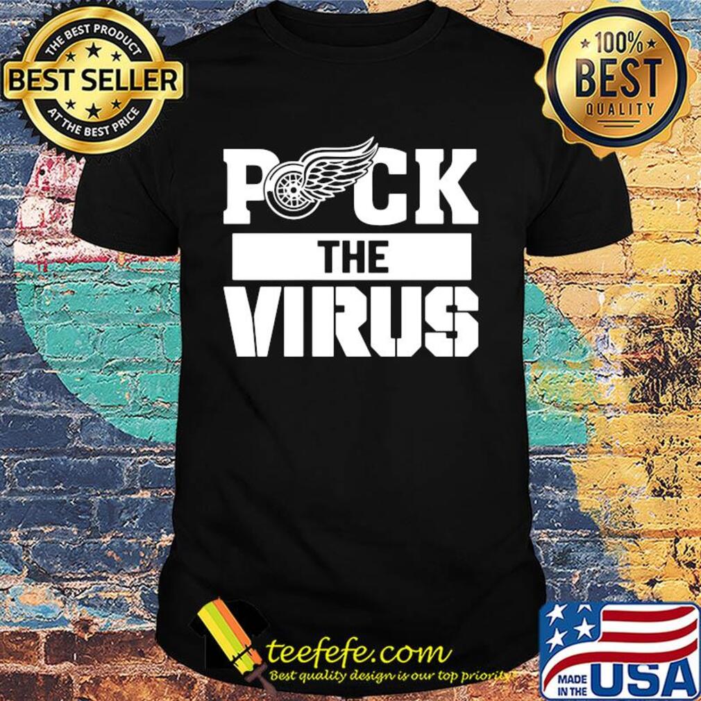 Puck The Virus Detroit Red Wings Logo shirt