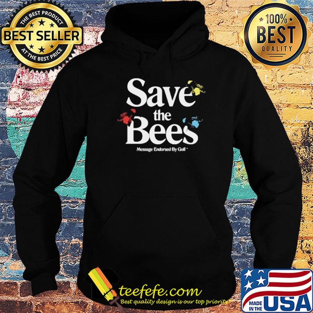 Save the bees message Endorsed by Golf s Hoodie Save the bees message Endorsed by Golf s Hoodie
