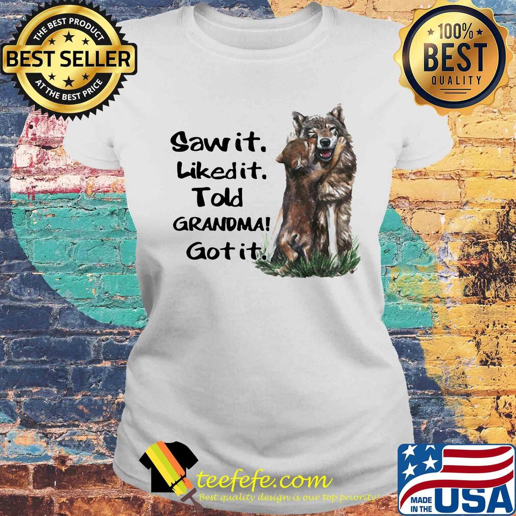 Sawit Likedit Told Grandma Got it s Laides tee Sawit Likedit Told Grandma Got it s Laides tee