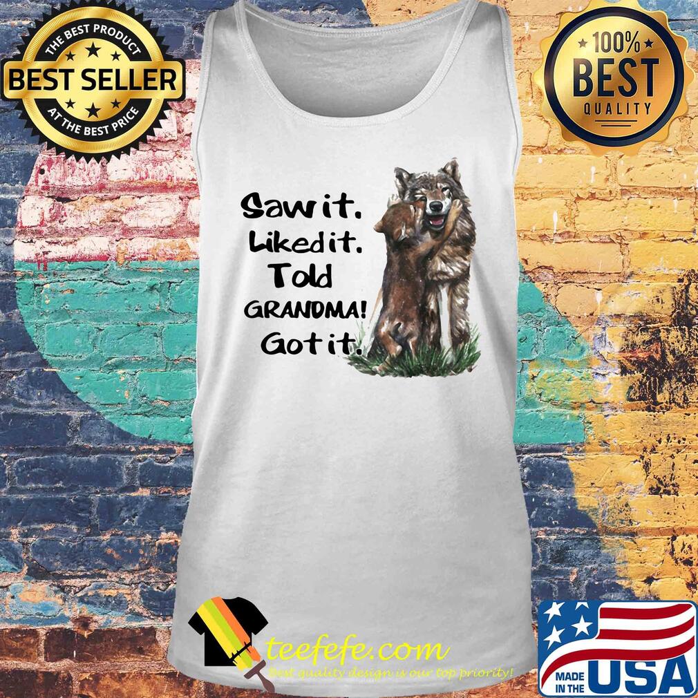 Sawit Likedit Told Grandma Got it s Tank top Sawit Likedit Told Grandma Got it s Tank top