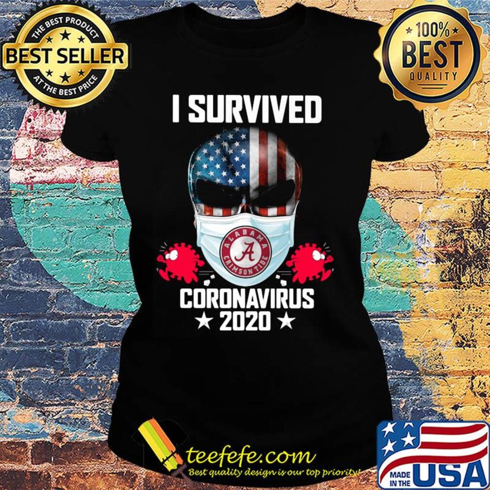 Skull Alabama Crimson Tide I Survived Coronavirus 2020 s Ladies tee Skull Alabama Crimson Tide I Survived Coronavirus 2020 s Ladies tee