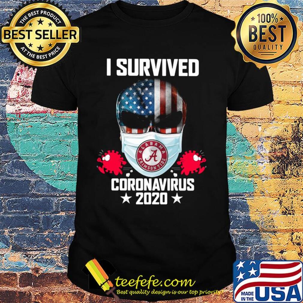 Skull Alabama Crimson Tide I Survived Coronavirus 2020 shirt Skull Alabama Crimson Tide I Survived Coronavirus 2020 shirt