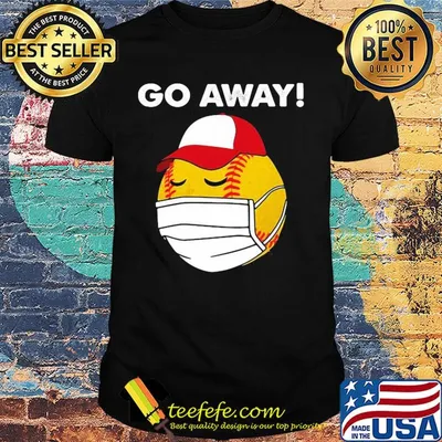 Softball Custom Coronavirus Go Away Shirt