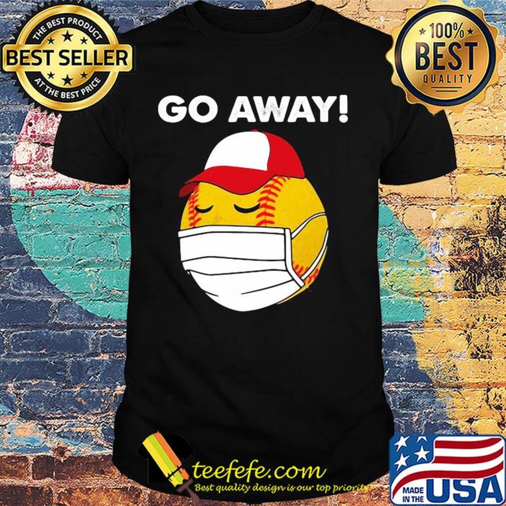 Softball Custom Coronavirus Go Away Shirt