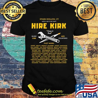 STARS HOLLOW CT HIRE KIRK I KEEP IT REAL JOBS AND PAST WORK SHIRT
