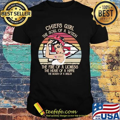 Strong kansas city chiefs girl the soul of a witch the fire of a lioness the heart of a hippie the mouth of a sailor vintage shirt